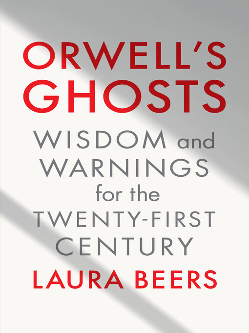 Title details for Orwell's Ghosts by Laura Beers - Available